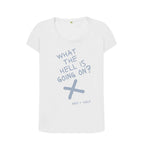 White What The Hell Is Going On Scoop  Neck Tee