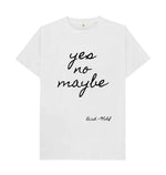 White Yes No Maybe Classic Tee