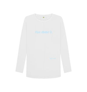 White Rise Above It Long Sleeve Tee