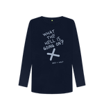 Navy Blue What The Hell Is Going On Long Sleeve Tee