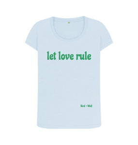 Sky Blue Let Love Rule Scoop Neck Tee (Green lettering)