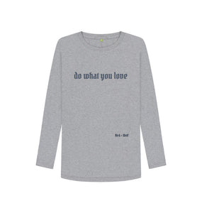 Athletic Grey Do What You Love Long Sleeve Tee