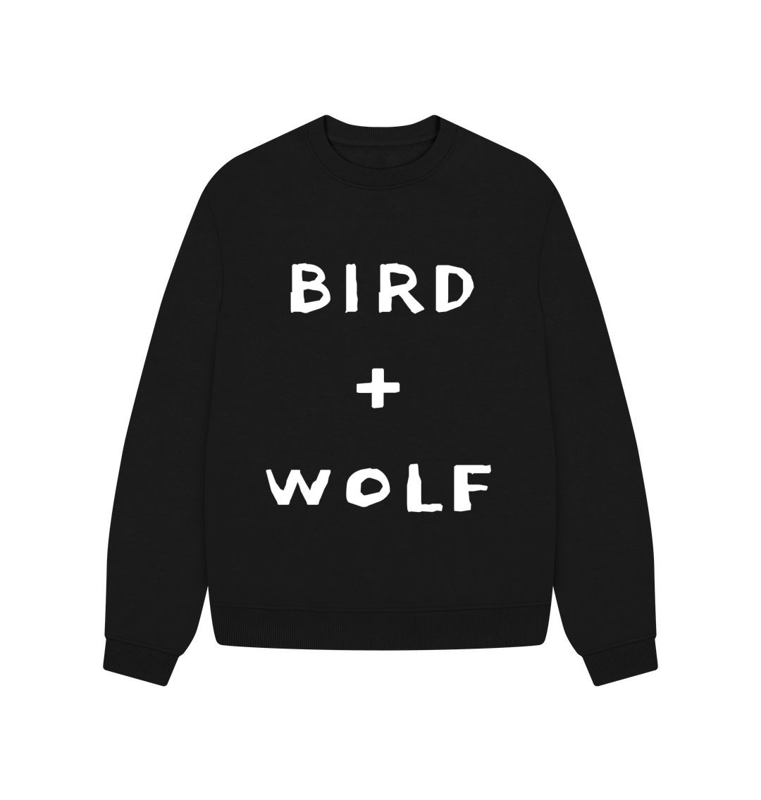 Black Bird + Wolf Oversized Sweatshirt (White Lettering.)