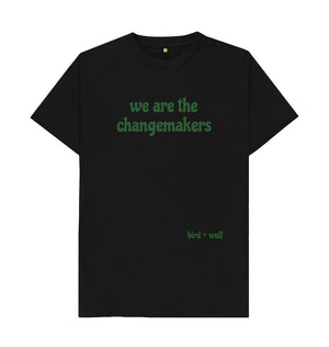 Black We are the changemakers Classic Tee