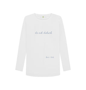 White Do Not Disturb Long Sleeve T Shirt.
