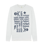 White Sinner Saint + More Cosy Sweatshirt