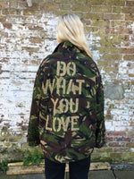 Do what you love Bird + Wolf Green Camo Jacket Customised Army Camouflage