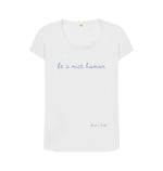 White Be A Nice Human Scoop T Shirt